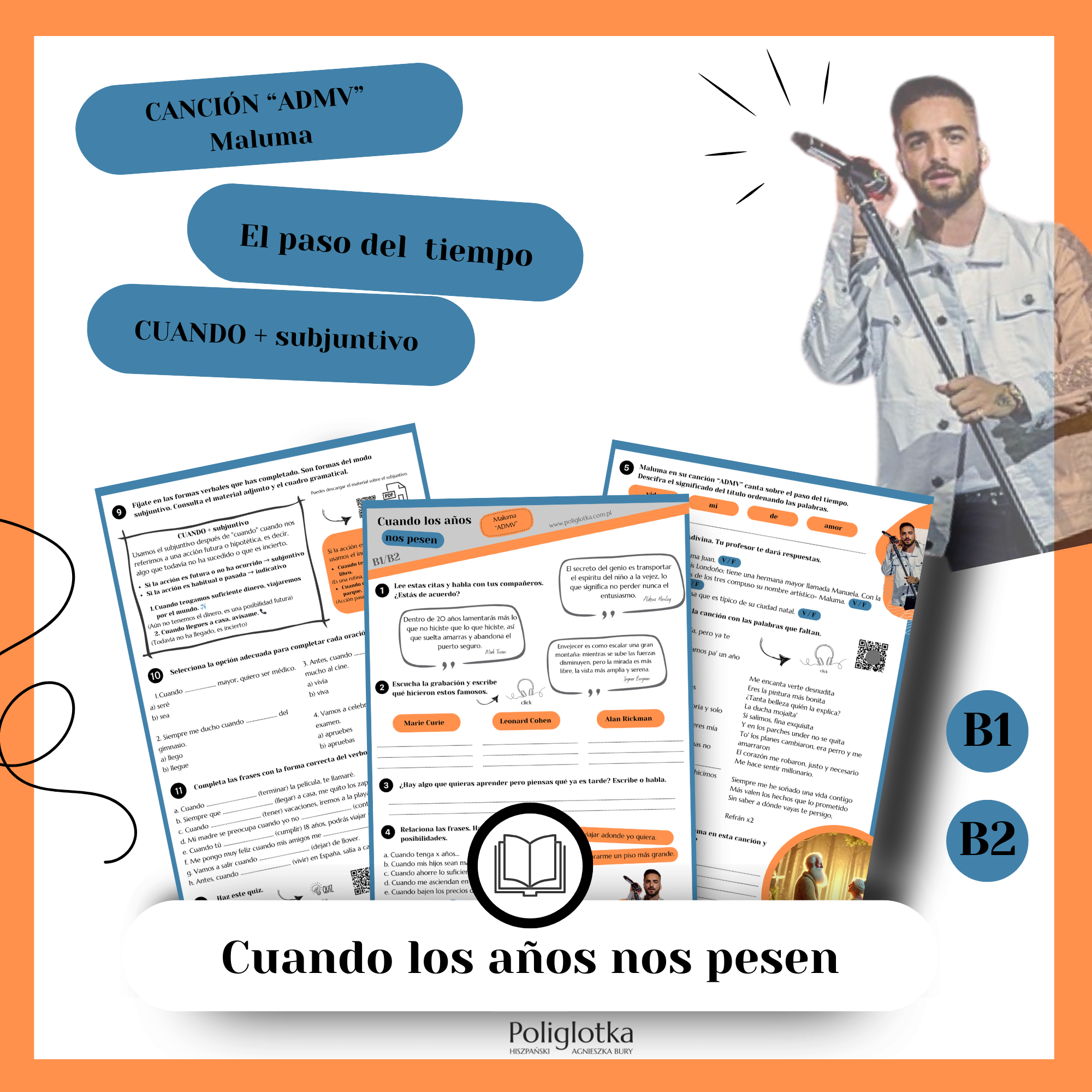 Maluma “ADMV”, cuando + subjuntivo, B1/B2 TEMA: el paso del tiempo, la vejez