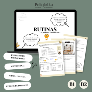 Rutinas. Si pudiera cambiarlas... B1/B2 MATERIAL DIDÁCTICO
