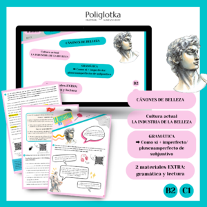 La industria de la belleza, como si + imperfecto/pluscuamperfecto de subjuntivo B2/C1  MATERIAL DIDÁCTICO